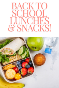 Back to School Lunches and Snacks